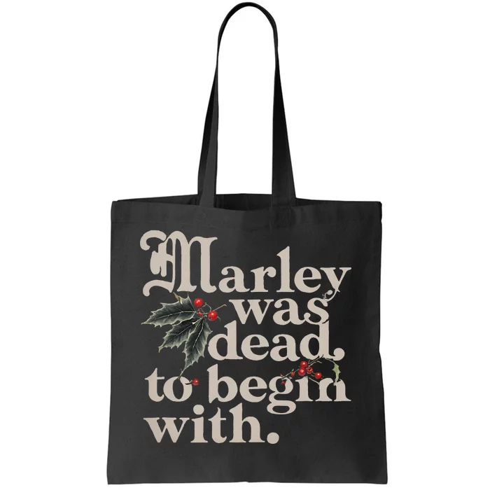 Marley Was Dead To Begin With Funny Quote Tote Bag