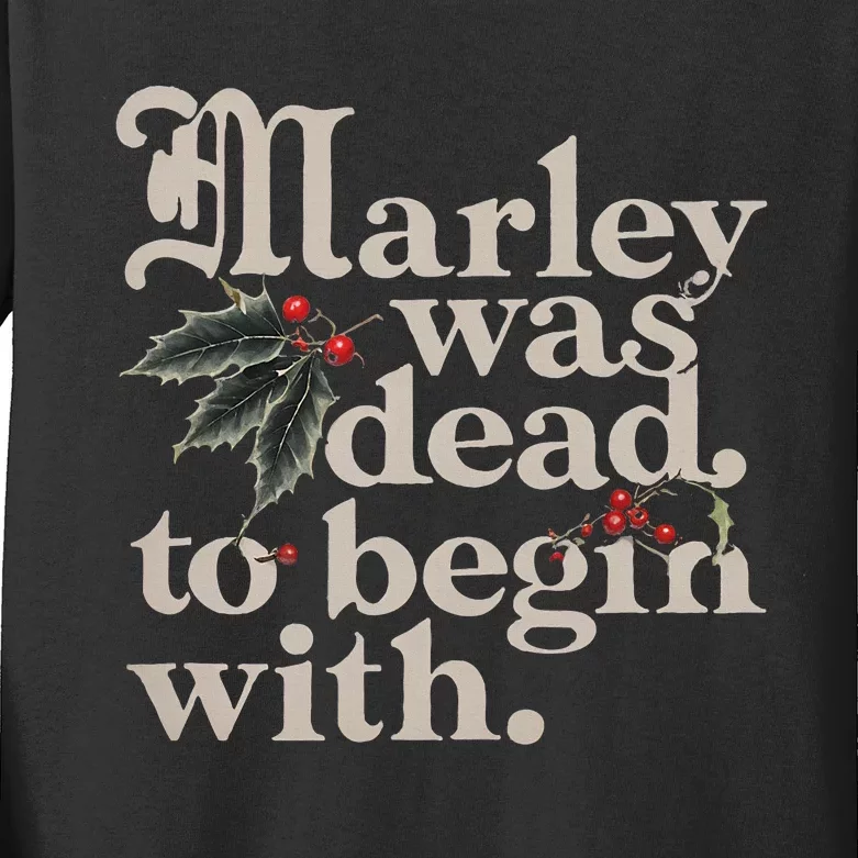 Marley Was Dead To Begin With Funny Quote Kids Long Sleeve Shirt