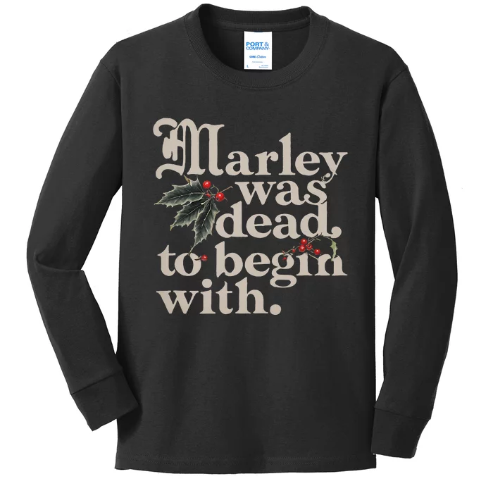 Marley Was Dead To Begin With Funny Quote Kids Long Sleeve Shirt