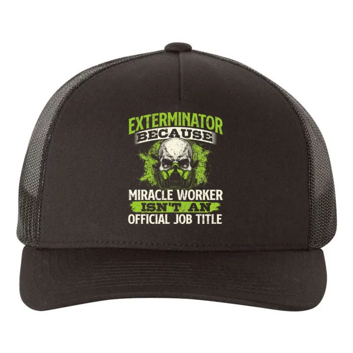 Miracle Worker Exterminator Pest Control Termite Bugs Yupoong Adult 5-Panel Trucker Hat