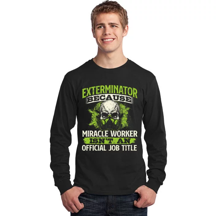 Miracle Worker Exterminator Pest Control Termite Bugs Tall Long Sleeve T-Shirt