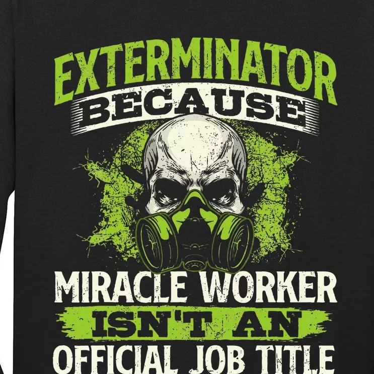 Miracle Worker Exterminator Pest Control Termite Bugs Tall Long Sleeve T-Shirt