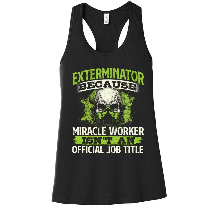 Miracle Worker Exterminator Pest Control Termite Bugs Women's Racerback Tank