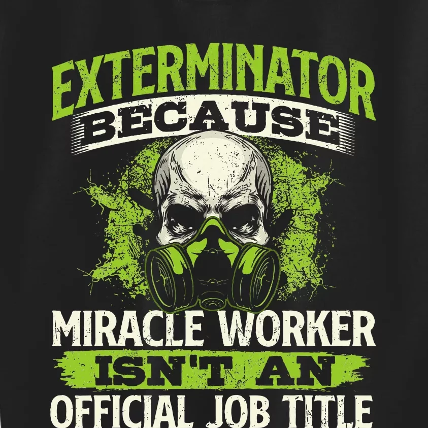 Miracle Worker Exterminator Pest Control Termite Bugs Kids Sweatshirt