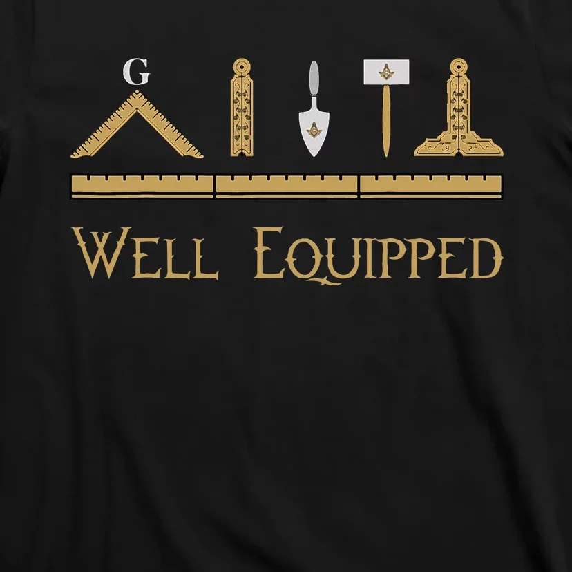 Mason Well Equipped Craft Working Tools Freemason Brothers T-Shirt