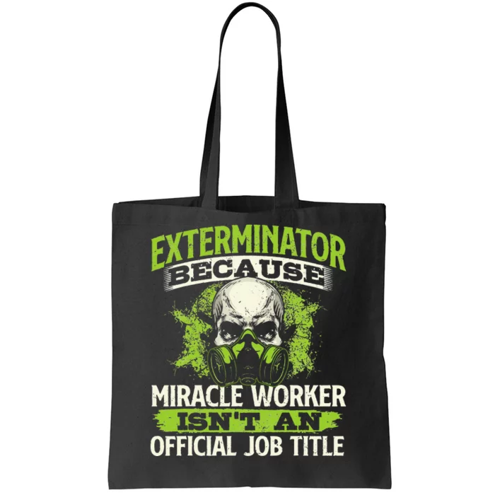 Miracle Worker Exterminator Pest Control Termite Bugs Tote Bag