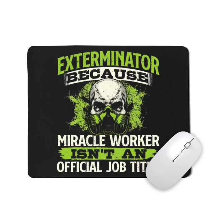 Miracle Worker Exterminator Pest Control Termite Bugs Mousepad