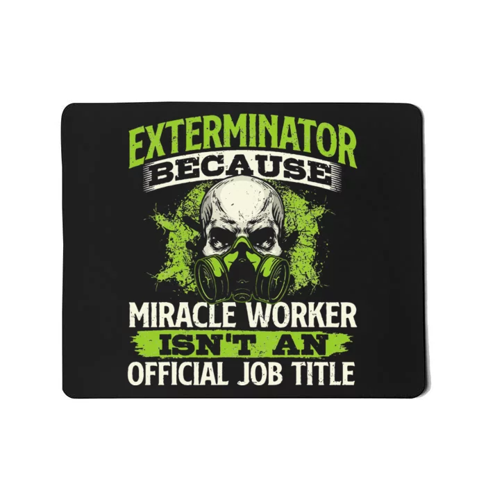 Miracle Worker Exterminator Pest Control Termite Bugs Mousepad