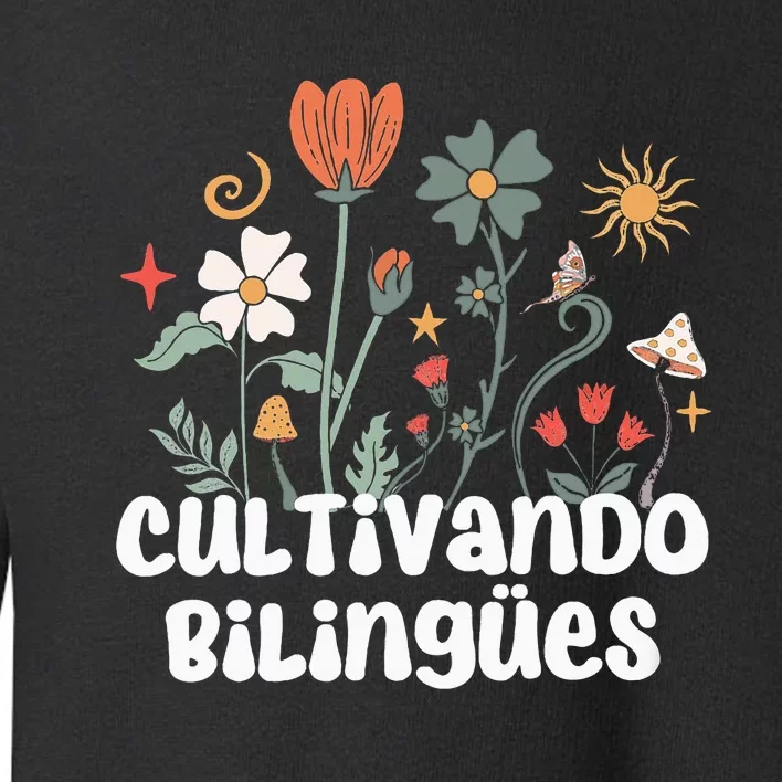 Maestra Wild Flowers Cultivando Bilingues Spanish Teacher Toddler Sweatshirt