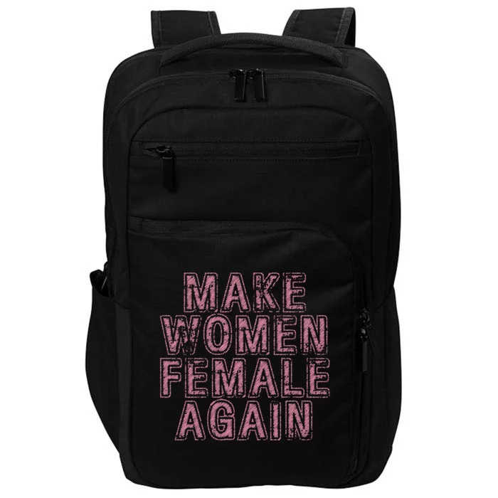 Make Women Female Again Impact Tech Backpack