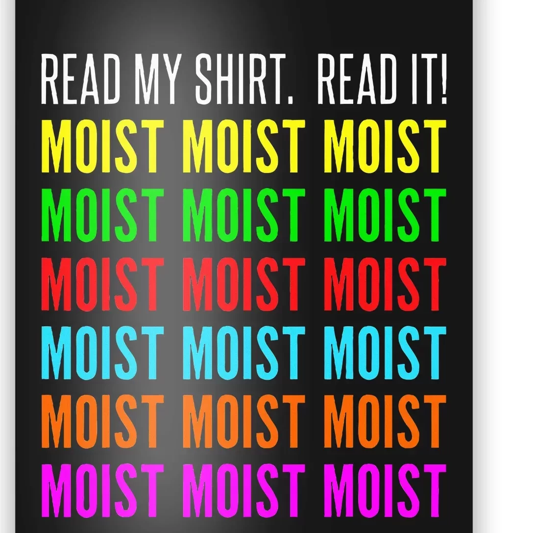 Moist Word Funny Read My For Moisture And Moist Lover Poster