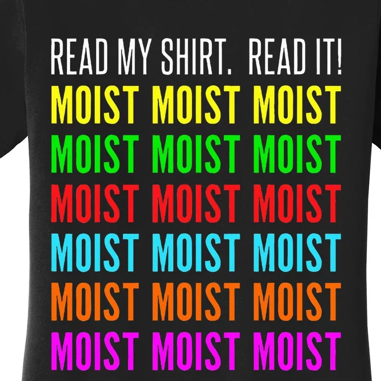 Moist Word Funny Read My For Moisture And Moist Lover Women's T-Shirt