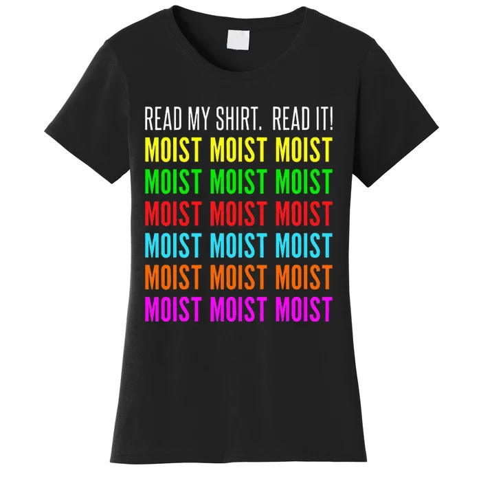 Moist Word Funny Read My For Moisture And Moist Lover Women's T-Shirt