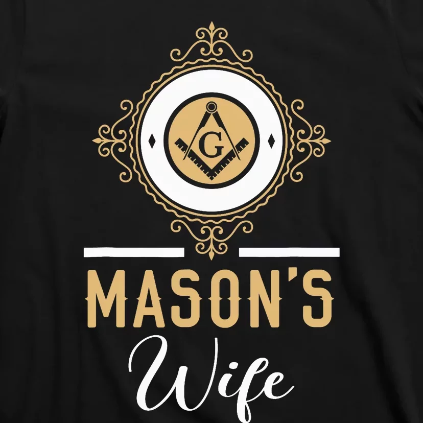 Mason's Wife Freemason Masonic Fraternal Freemasonry T-Shirt