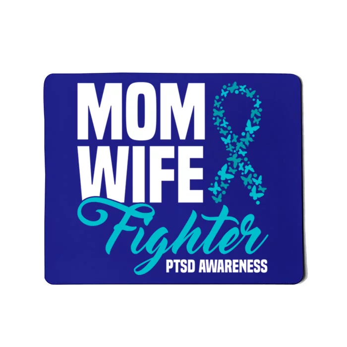 Mom Wife Fighter Teal Ribbon Ptsd Awareness Cool Gift Mousepad