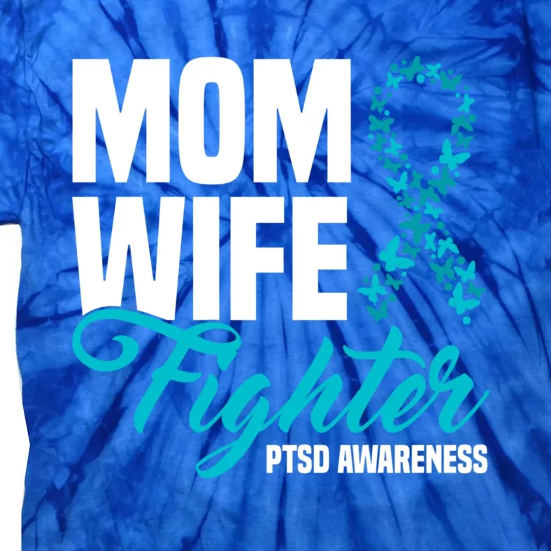 Mom Wife Fighter Teal Ribbon Ptsd Awareness Cool Gift Tie-Dye T-Shirt