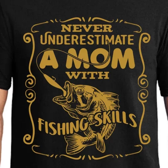 Mom With Fishing Skills Best Fishing Mom Angling Funny Gift Pajama Set