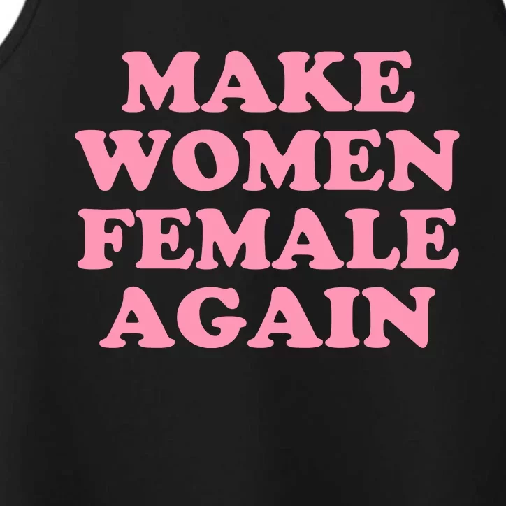 Make Women Female Again Performance Tank