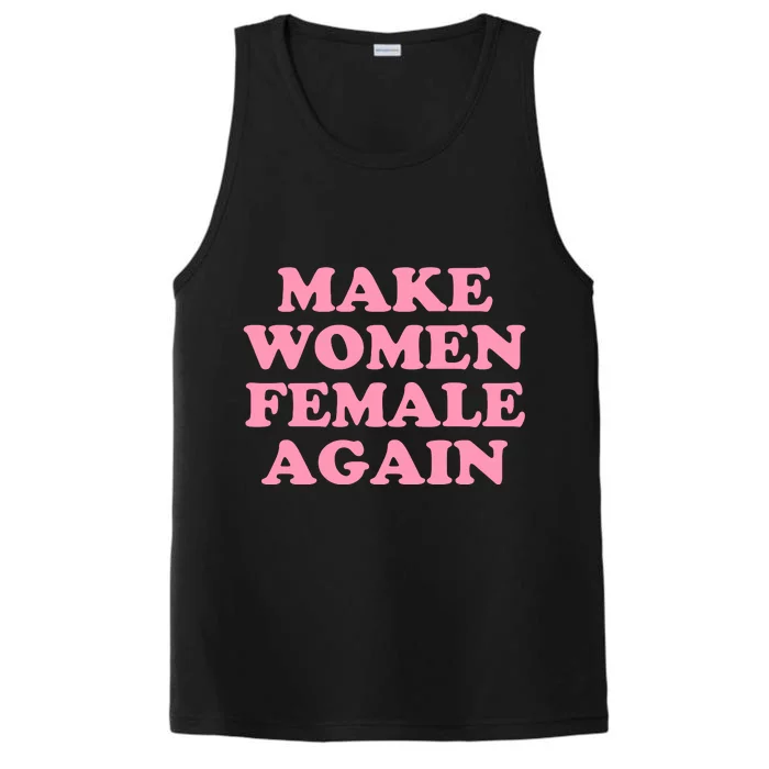 Make Women Female Again Performance Tank