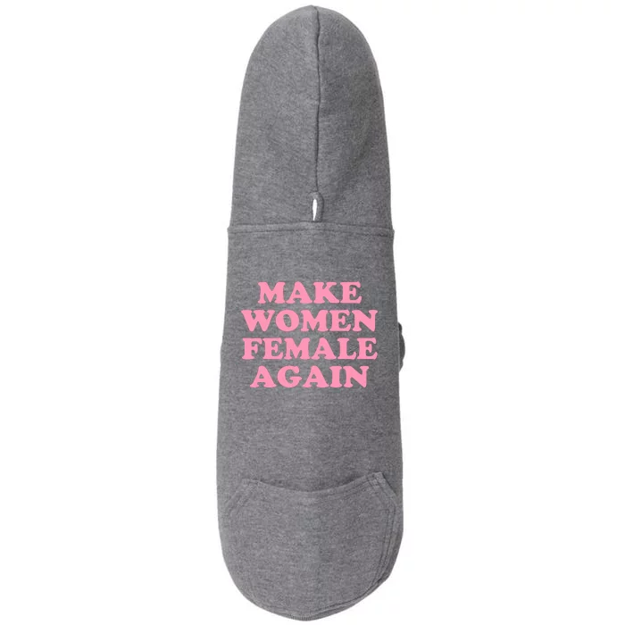 Make Women Female Again Doggie 3-End Fleece Hoodie