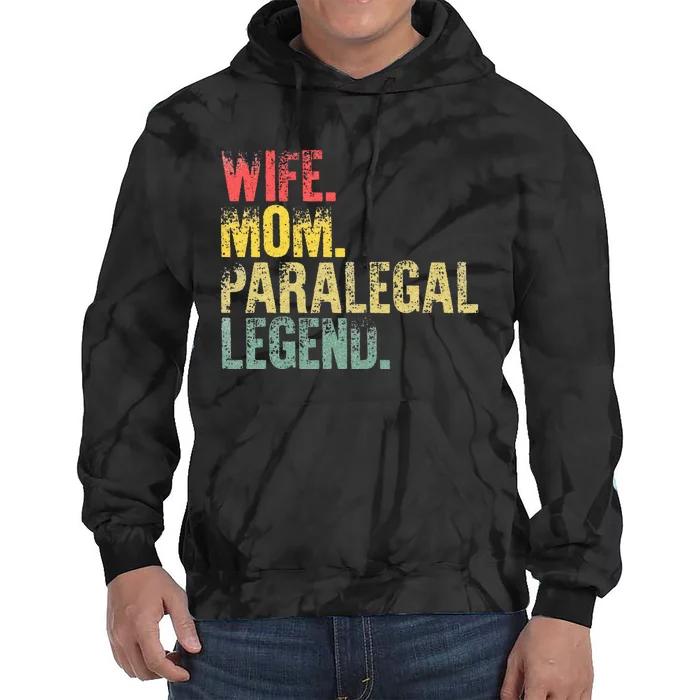 Mother Wo Funny Gift Wife Mom Paralegal Legend Tie Dye Hoodie