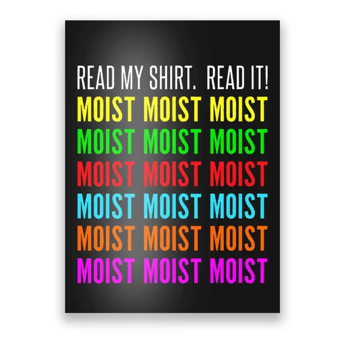 Moist Word Funny Read My For Moisture And Moist Lover Poster