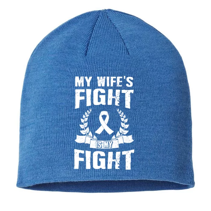 My Wife's Fight Is My Fight Lung Cancer Awareness Gift 8 1/2in Sustainable Knit Beanie