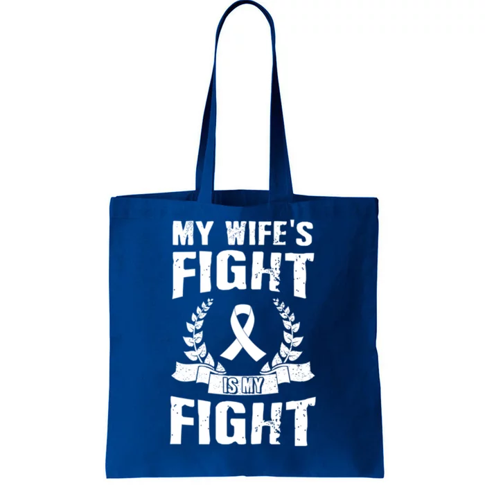 My Wife's Fight Is My Fight Lung Cancer Awareness Gift Tote Bag