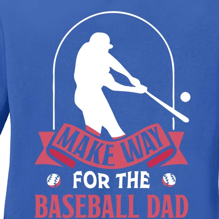 Make Way For The Baseball Dad Baseballer Father Daddy Papa Gift Ladies Long Sleeve Shirt