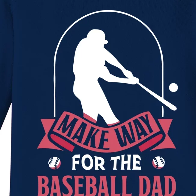 Make Way For The Baseball Dad Baseballer Father Daddy Papa Gift Baby Long Sleeve Bodysuit