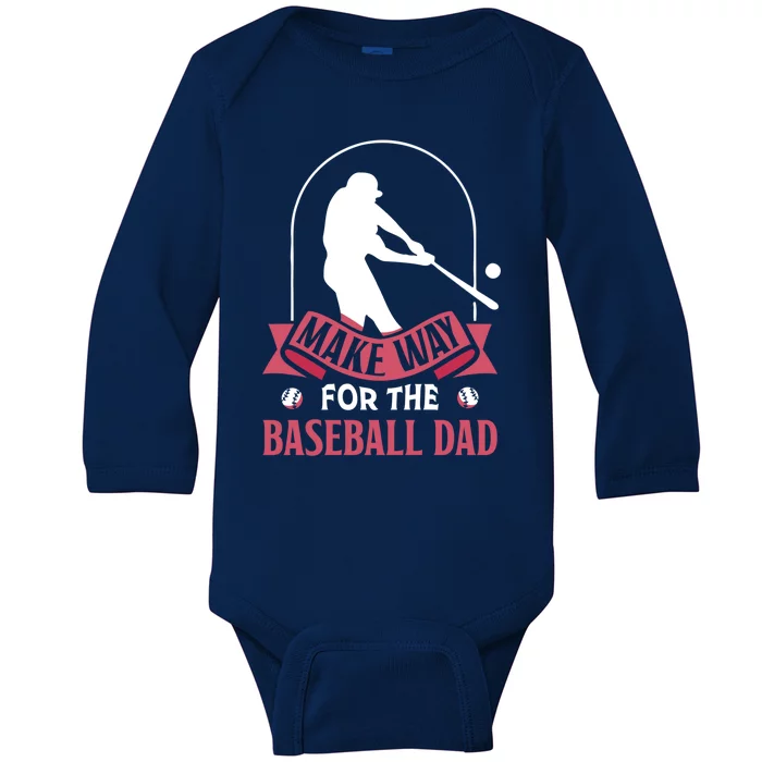 Make Way For The Baseball Dad Baseballer Father Daddy Papa Gift Baby Long Sleeve Bodysuit