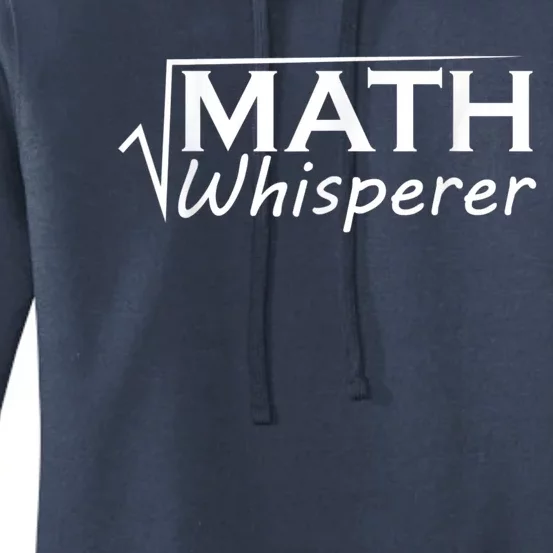 Math Whisperer Funny Math Teacher Teaching Gift Women's Pullover Hoodie