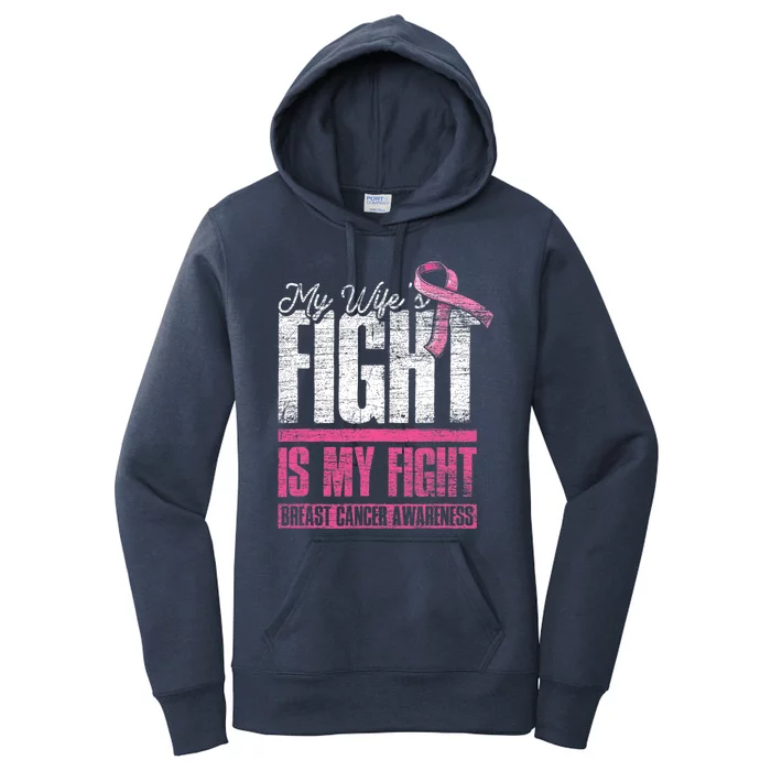 My Wifes Fight Is My Fight Husband Breast Cancer Awareness Women's Pullover Hoodie