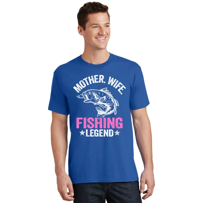 Mother Wife Fishing Legend Fisher Grandma Mom Fishing Gift T-Shirt