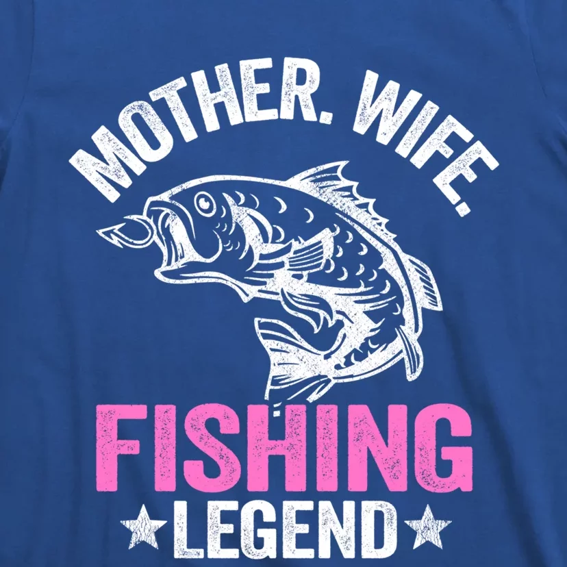 Mother Wife Fishing Legend Fisher Grandma Mom Fishing Gift T-Shirt