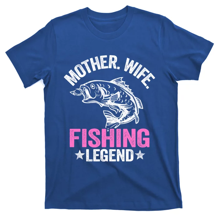 Mother Wife Fishing Legend Fisher Grandma Mom Fishing Gift T-Shirt