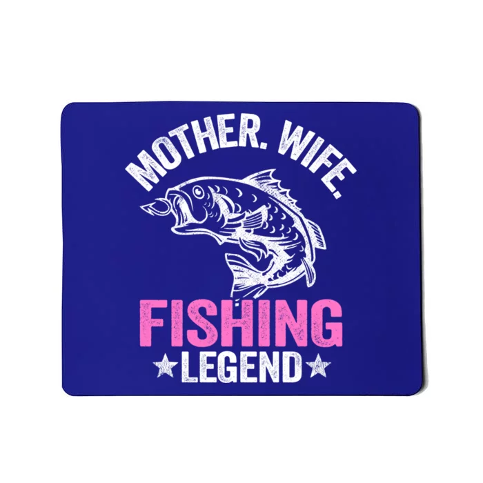 Mother Wife Fishing Legend Fisher Grandma Mom Fishing Gift Mousepad