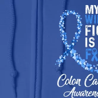 My Wifes Fight Is My Fight Colon Cancer Awareness Gift Full Zip Hoodie