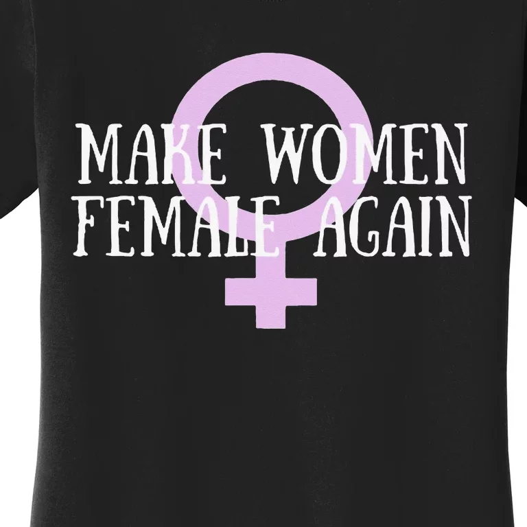 Make Wo Female Again Pro Wo Women's T-Shirt