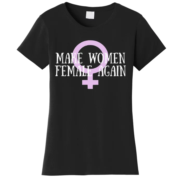 Make Wo Female Again Pro Wo Women's T-Shirt