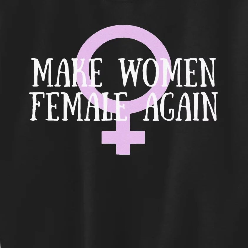 Make Wo Female Again Pro Wo Kids Sweatshirt