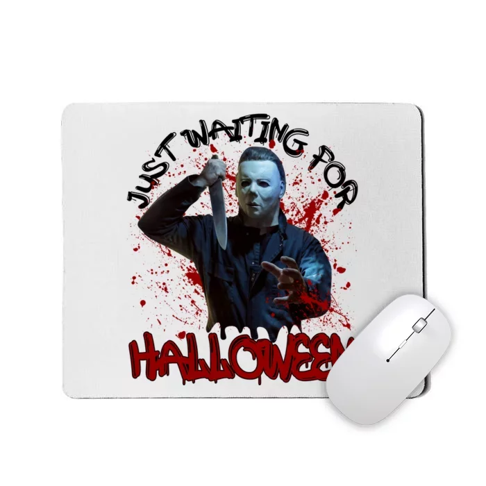 Michael Waiting For Halloween Funny Horror Character Mousepad