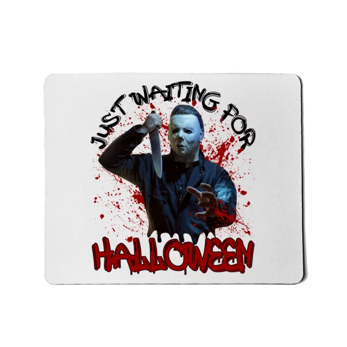 Michael Waiting For Halloween Funny Horror Character Mousepad