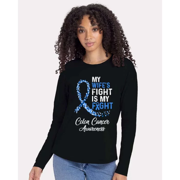 My Wifes Fight Is My Fight Colon Cancer Awareness Great Gift Womens Cotton Relaxed Long Sleeve T-Shirt