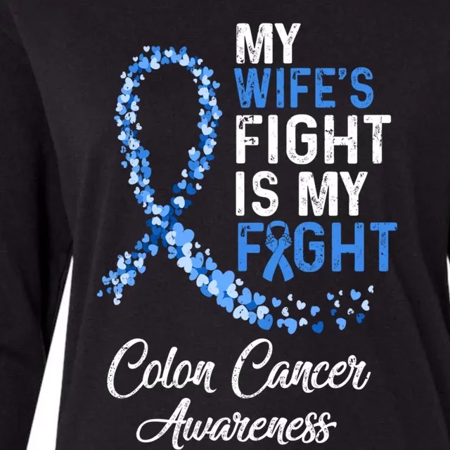 My Wifes Fight Is My Fight Colon Cancer Awareness Great Gift Womens Cotton Relaxed Long Sleeve T-Shirt