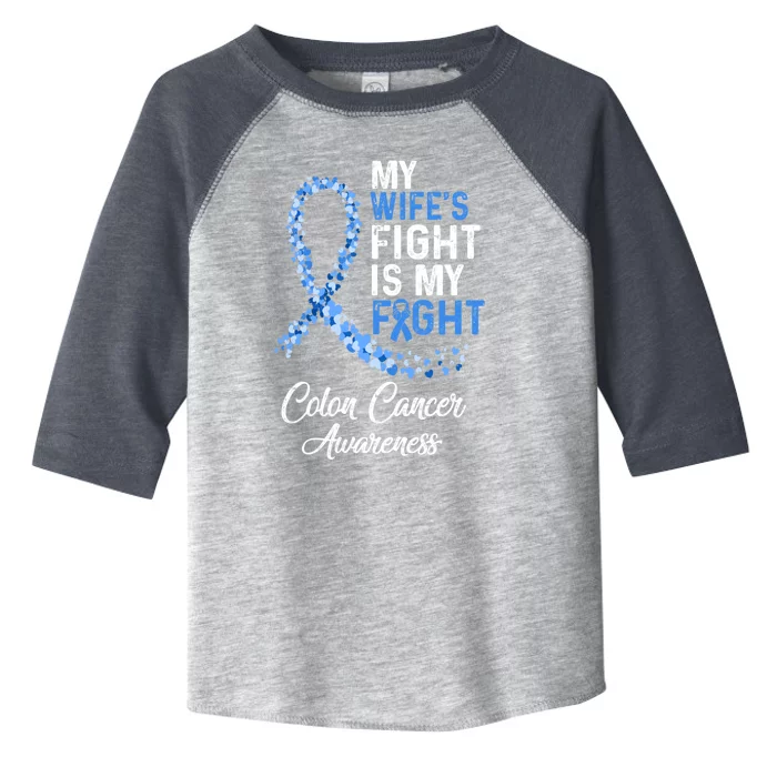 My Wifes Fight Is My Fight Colon Cancer Awareness Great Gift Toddler Fine Jersey T-Shirt