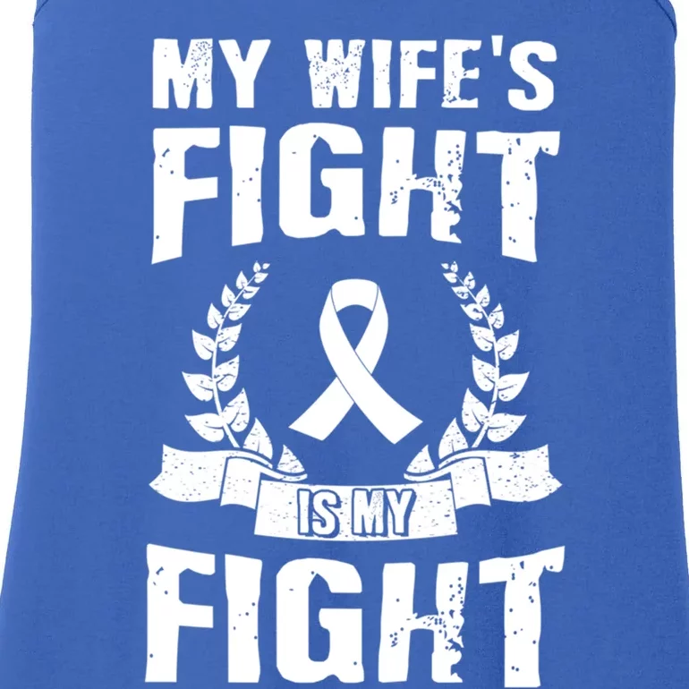 My Wife's Fight Is My Fight Lung Cancer Awareness Gift Ladies Essential Tank