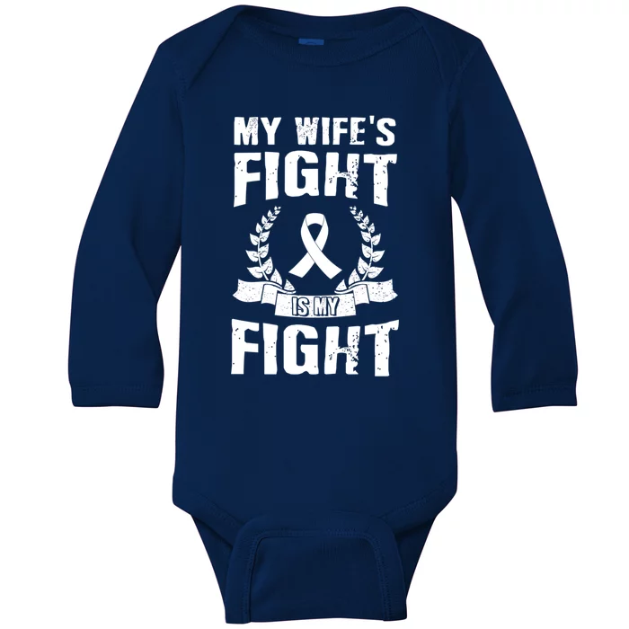 My Wife's Fight Is My Fight Lung Cancer Awareness Gift Baby Long Sleeve Bodysuit