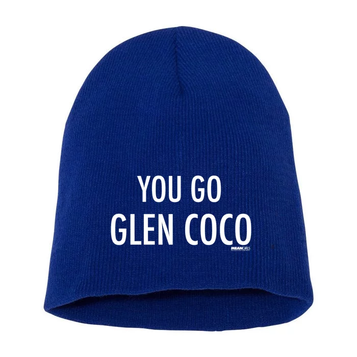 Mean White Font You Go Glen Coco Great Gift Short Acrylic Beanie