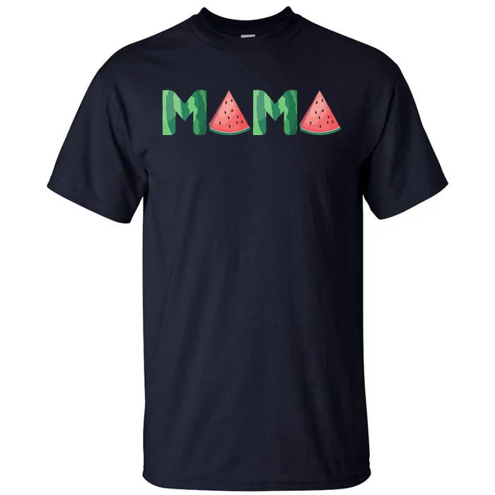 Mama Watermelon Funny Summer Fruit Gift Great Mother's Day Tall T-Shirt